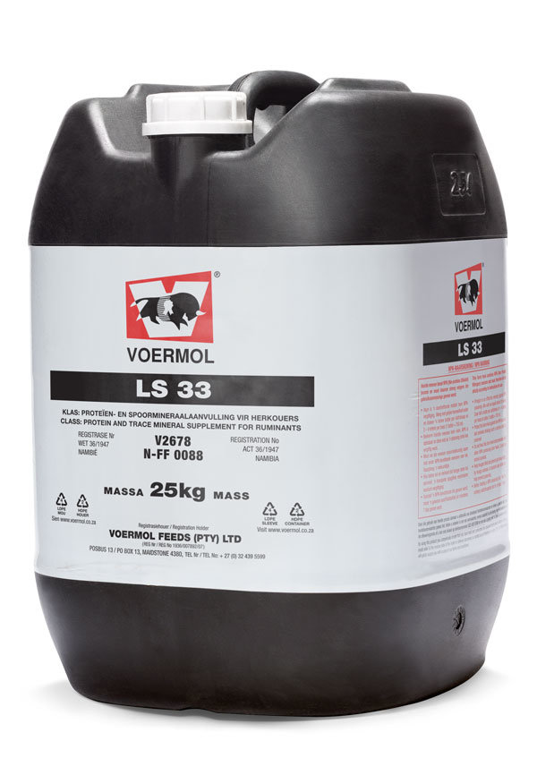 VOERMOL LS 33 (V2678). Class: Protein & Trace Mineral Supplement for Ruminants. A highly palatable, molasses-based liquid supplement supplying protein, energy, phosphorus, vitamins, minerals and other nutrients that may limit animal performance. It promotes the intake and utilisation of dry, poor-quality roughage and helps reduce roughage wastage. Urea is dissolved in molasses during manufacture, supporting safe feeding and efficient urea utilisation while reducing the danger associated with concentrated urea. LS 33 can also be used as an effective binding agent in pellet manufacturing. Use strictly according to the prescribed mixing and feeding instructions. Provide sufficient roughage and clean drinking water, protect the product from rain, and follow all NPN and urea-safety warnings on the label.